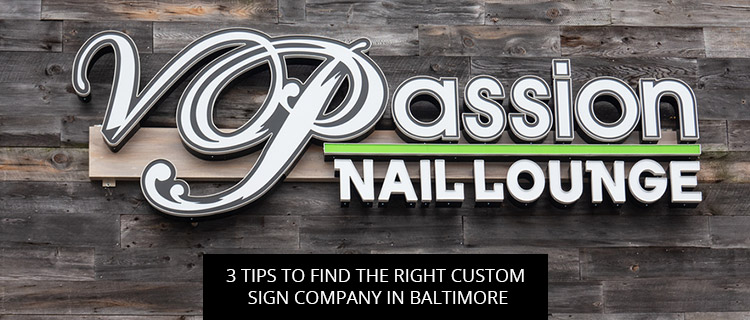 3 Tips To Find The Right Custom Sign Company In Baltimore