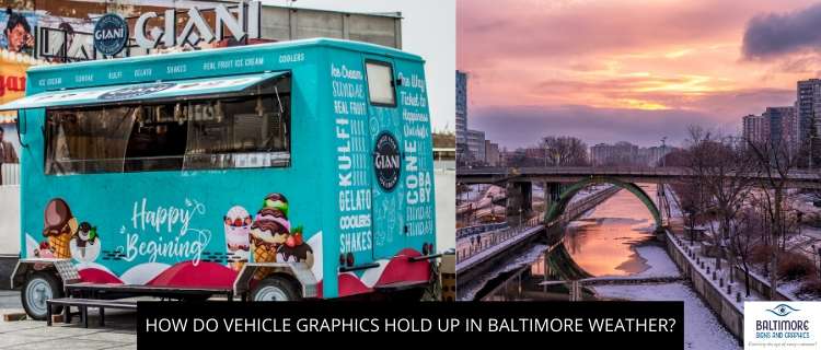 How Do Vehicle Graphics Hold Up In Baltimore Weather?