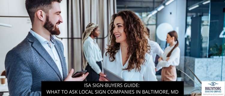 ISA Sign-Buyers Guide: What To Ask Local Sign Companies In Baltimore, MD