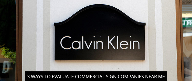 3 Ways To Evaluate Commercial Sign Companies Near Me ...