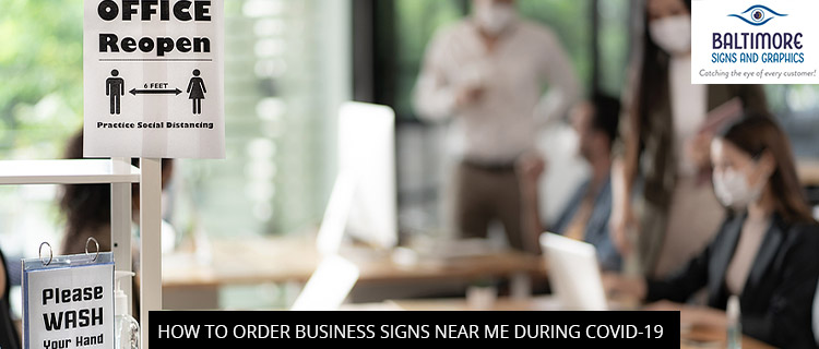 How To Order Business Signs Near Me During COVID-19