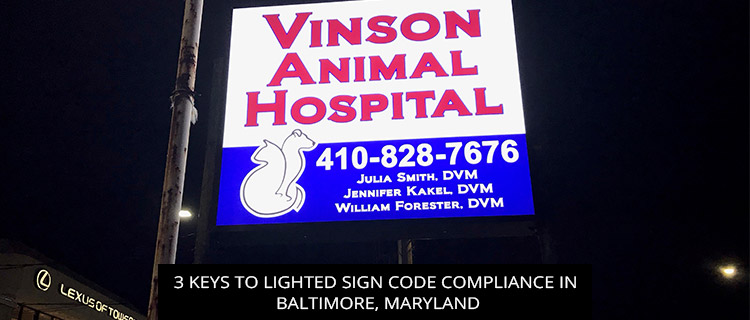 3 Keys To Lighted Sign Code Compliance In Baltimore, Maryland