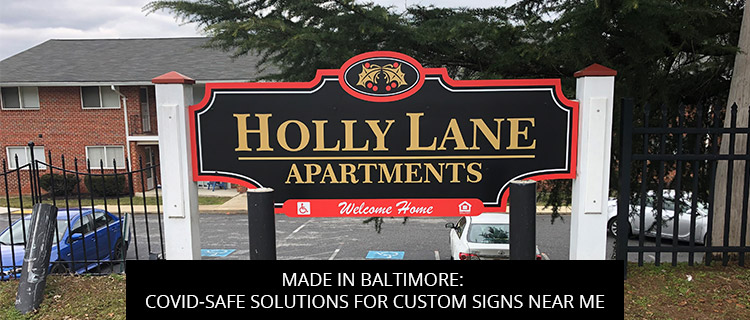 Made In Baltimore: COVID-Safe Solutions For Custom Signs Near Me