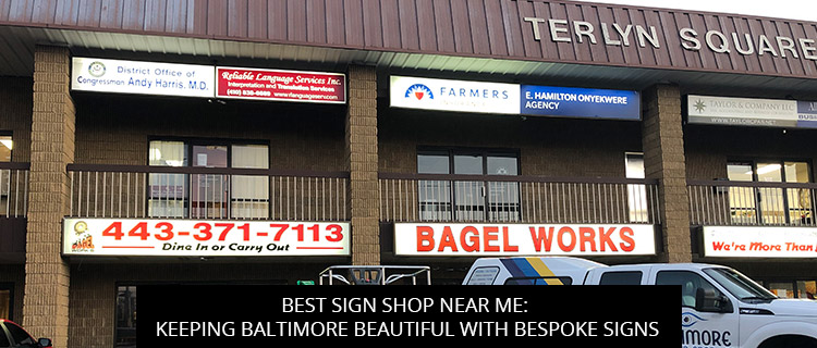 Best Sign Shop Near Me: Keeping Baltimore Beautiful with Bespoke Signs