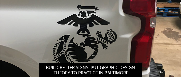 Build Better Signs: Put Graphic Design Theory To Practice In Baltimore