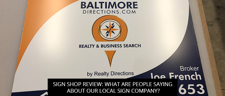Sign Shop Review: What Are People Saying About our Local Sign Company?