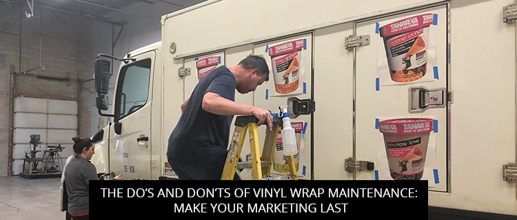 The Do’s and Don’ts of Vinyl Wrap Maintenance: Make Your Marketing Last