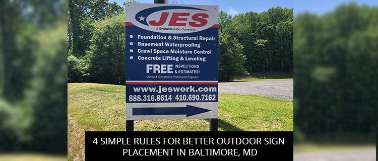 4 Simple Rules for Better Outdoor Sign Placement in Baltimore, MD