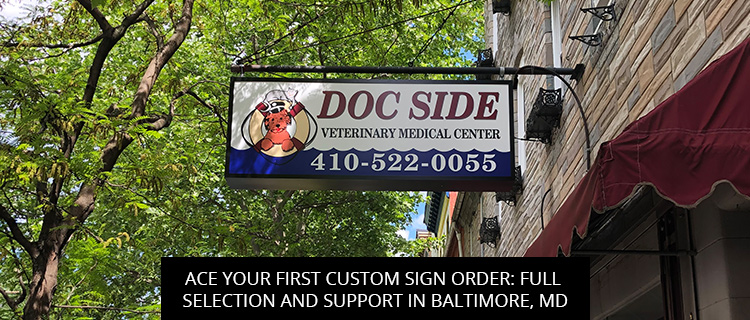 Ace Your First Custom Sign Order: Full Selection And Support In Baltimore, MD