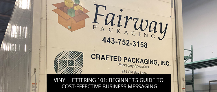 Vinyl Lettering 101: Beginner’s Guide To Cost-Effective Business Messaging