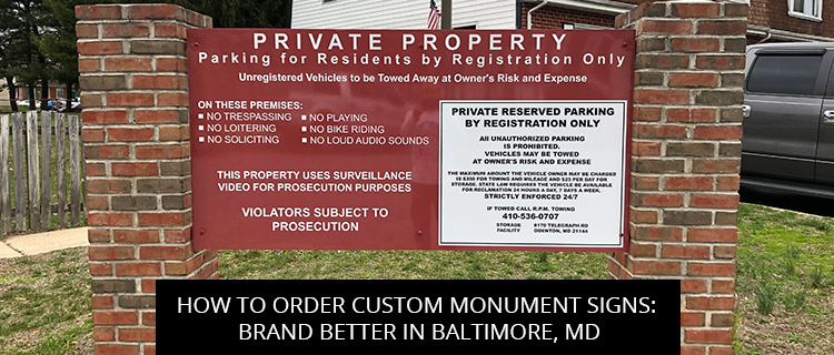 How to Order Custom Monument Signs: Brand Better in Baltimore, MD