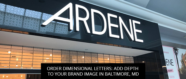 Order Dimensional Letters: Add Depth To Your Brand Image In Baltimore, MD