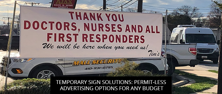 Temporary Sign Solutions: Permit-less Advertising Options for Any Budget