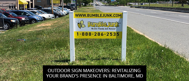 Outdoor Sign Makeovers: Revitalizing Your Brand's Presence in Baltimore, MD