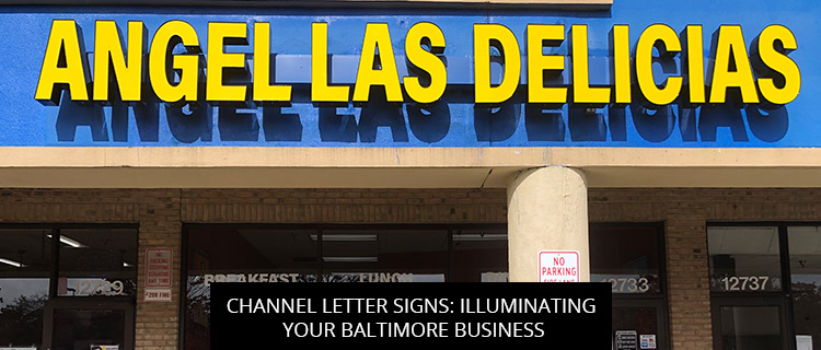 Channel Letter Signs: Illuminating Your Baltimore Business