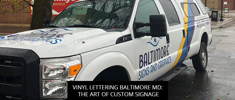 Vinyl Lettering Baltimore MD: The Art Of Custom Signage