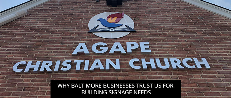 Why Baltimore Businesses Trust Us for Building Signage Needs