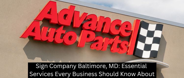 Sign Company Baltimore, MD: Essential Services Every Business Should Know About