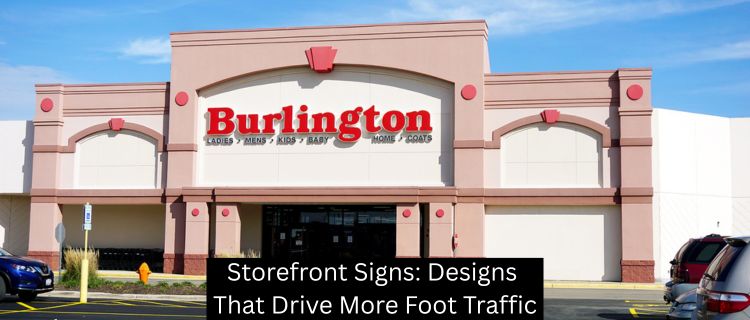 Storefront Signs: Designs That Drive More Foot Traffic
